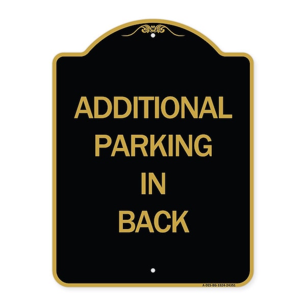Designer Series Additional Parking in Back, Black & Gold Aluminum Sign, 18" x 24", BG-1824-24351
